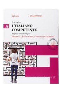 italiano-competente-v-av-bsintesi-a--fonologia-ortografia-morfologia-e-sintassi--b-lessico-c