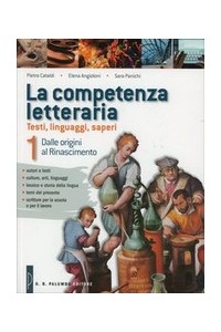 competenza-letteraria-la-dalle-origini-al-rinascimento-vol-1