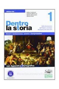 dentro-la-storia---edizione-blu-1-dalla-dissoluzione-dellimpero-carolingio-alla-guerra-dei-trenta