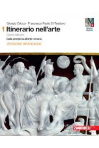 itinerario-nellarte-4a-edizione-versione-arancione--volume-1-ldm-dalla-preistoria-allarte-roma