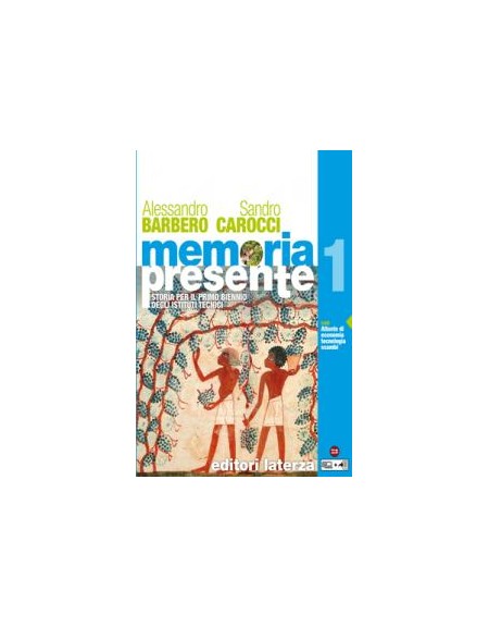 memoria-presente-vol-1-con-atlante-di-economia-tecnologia-scambi-nel-mondo-a-storia-per-il-primo-bi